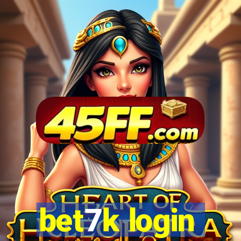bet7k login